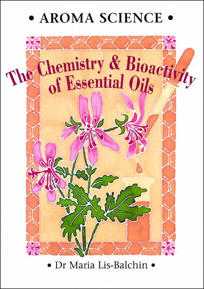 Aroma Science - The Chemistry & Bioactivity of Essential Oils