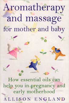Aromatherapy and Massage for Mother and Baby