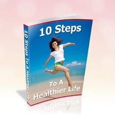 10 Steps to a Healthier Life eBook