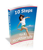 10 Steps To A Healthier Life